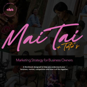 Mai Tai and Tutu’s Marketing Campaign Workbook