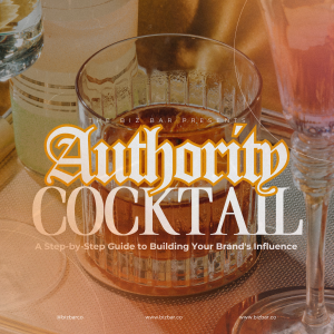 The Authority Cocktail: A Step-by-Step Guide to Building Your Brand’s Influence